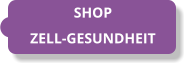 SHOP ZELL-GESUNDHEIT